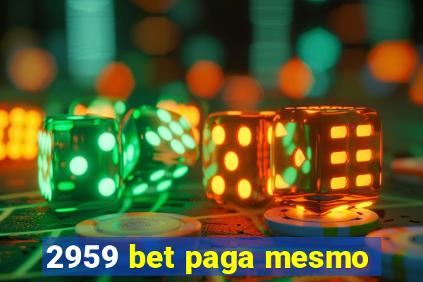 2959 bet paga mesmo